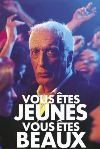Vous êtes jeunes, vous êtes beaux